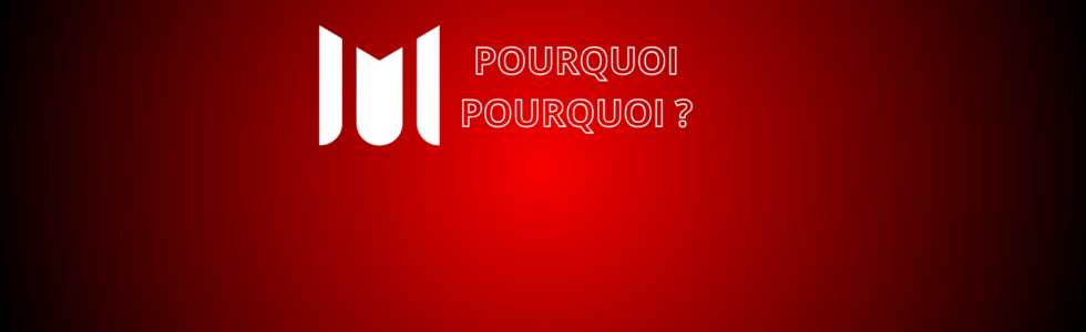 POURQUOI POURQUOI